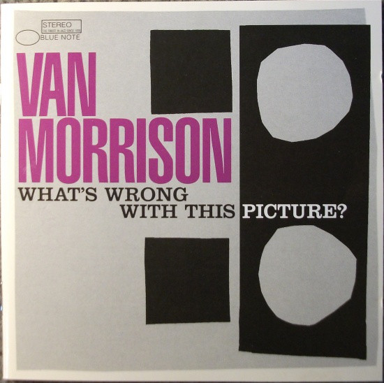 VAN MORRISON - What's Wrong With This Picture? cover 