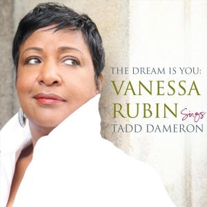 VANESSA RUBIN - The Dream Is You : Vanessa Rubin Sings Tadd Dameron cover 