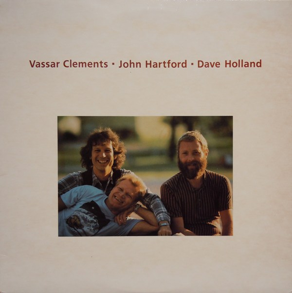 VASSAR CLEMENTS - Vassar Clements, John Hartford, Dave Holland cover 