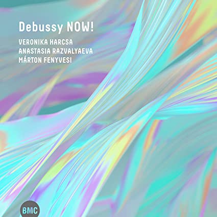 VERONIKA HARCSA - Veronika Harcsa, Anastasia Razvalyaeva & Márton Fenyvesi : Debussy Now! cover 