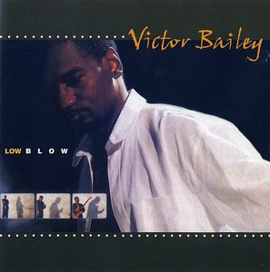 VICTOR BAILEY - Low Blow cover 
