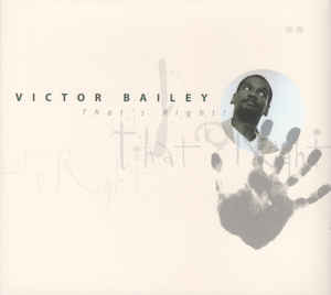VICTOR BAILEY - That's Right cover 