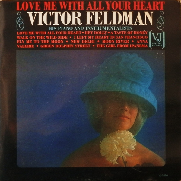 VICTOR FELDMAN - Love Me With All Your Heart cover 