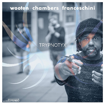 VICTOR WOOTEN - Victor Wooten, Dennis Chambers & Bob Franceschini : Trypnotyx cover 