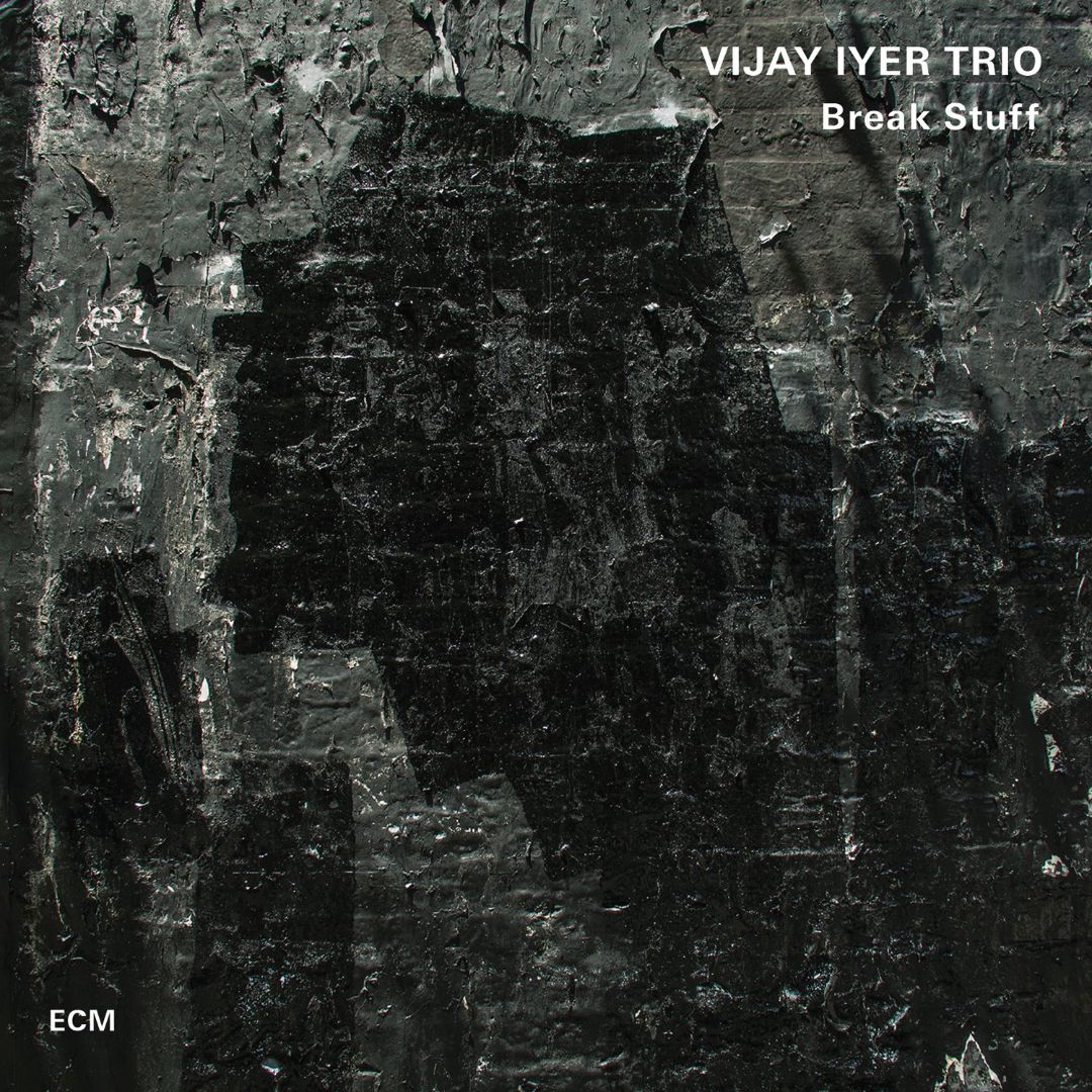 VIJAY IYER - Vijay Iyer Trio ‎: Break Stuff cover 