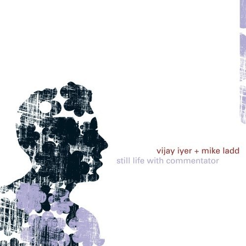 VIJAY IYER - Still Life With Commentator (with Mike Ladd) cover 
