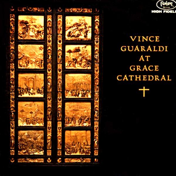 VINCE GUARALDI - Vince Guaraldi at Grace Cathedral cover 