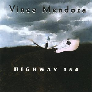 VINCE MENDOZA - Highway 154 cover 