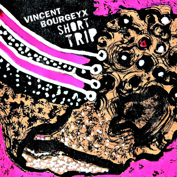 VINCENT BOURGEYX - Short Trip cover 