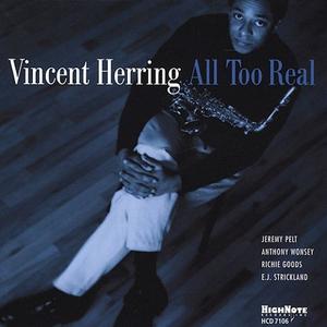 VINCENT HERRING - All Too Real cover 