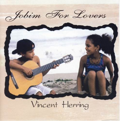 VINCENT HERRING - Jobim For Lovers cover 