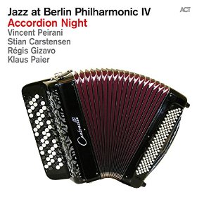 VINCENT PEIRANI - Jazz at Berlin Philharmonic IV - Accordion Night cover 