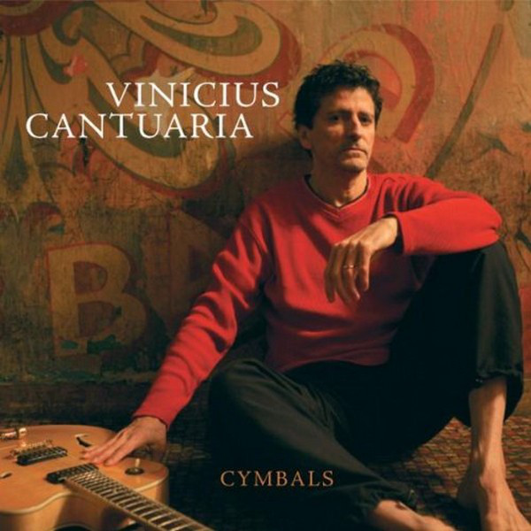 VINICIUS CANTUÁRIA - Cymbals cover 