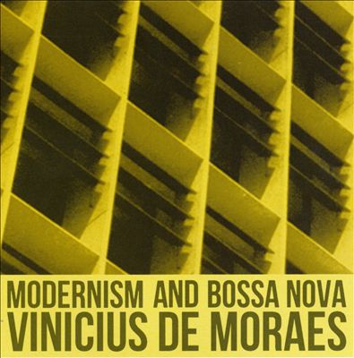 VINICIUS DE MORAES - Modernism and Bossa Nova cover 