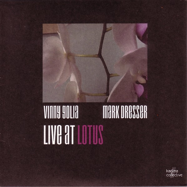 VINNY GOLIA - Live At Lotus (with Mark Dresser) cover 