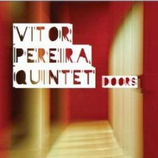 VITOR PEREIRA - Vitor Pereira Quintet : Doors cover 