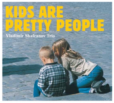 VLADIMIR SHAFRANOV - Kids Are Pretty People cover 