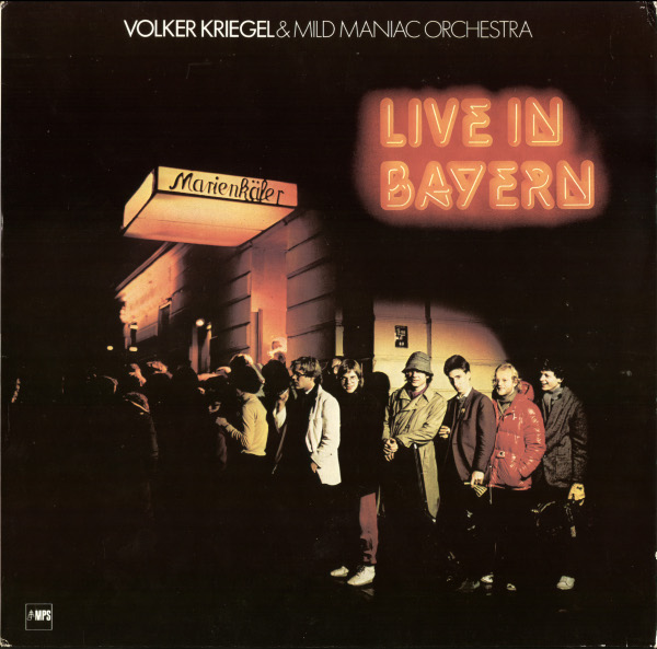 VOLKER KRIEGEL - Volker Kriegel & Mild Maniac Orchestra : Live In Bayern cover 