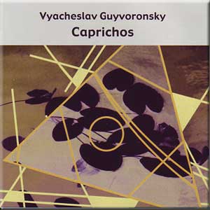 VYACHESLAV (SLAVA) GUYVORONSKY - Caprichos cover 