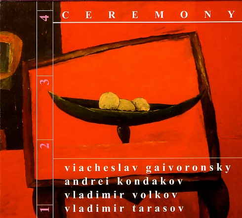 VYACHESLAV (SLAVA) GUYVORONSKY - Viacheslav Gaivoronsky ,  Andrei Kondakov,  Vladimir Volkov ,  Vladimir Tarasov  : Ceremony cover 