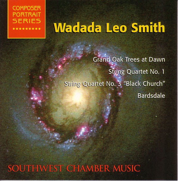 WADADA LEO SMITH - Grand Oak Trees At Dawn / String Quartet No. 1 / String Quartet No. 3 