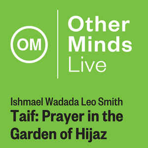 WADADA LEO SMITH - Taif: Prayer in the Garden of Hijaz cover 