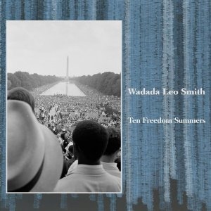 WADADA LEO SMITH - Ten Freedom Summers cover 