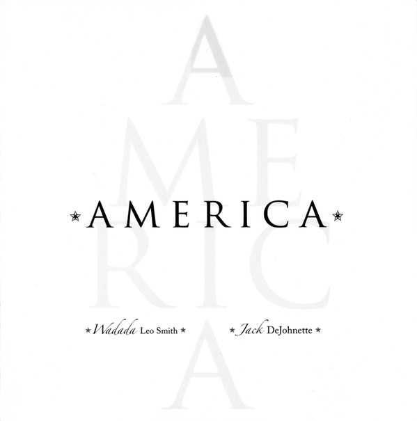 WADADA LEO SMITH - Wadada Leo Smith / Jack DeJohnette : America cover 