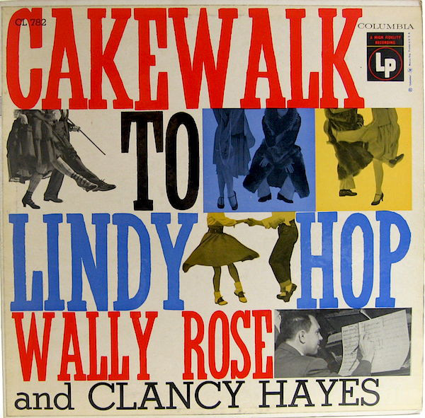 WALLY ROSE - Cakewalk To Lindy Hop cover 