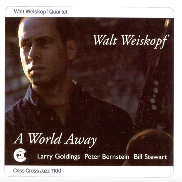 WALT WEISKOPF - Walt Weiskopf Quartet : A World Away cover 