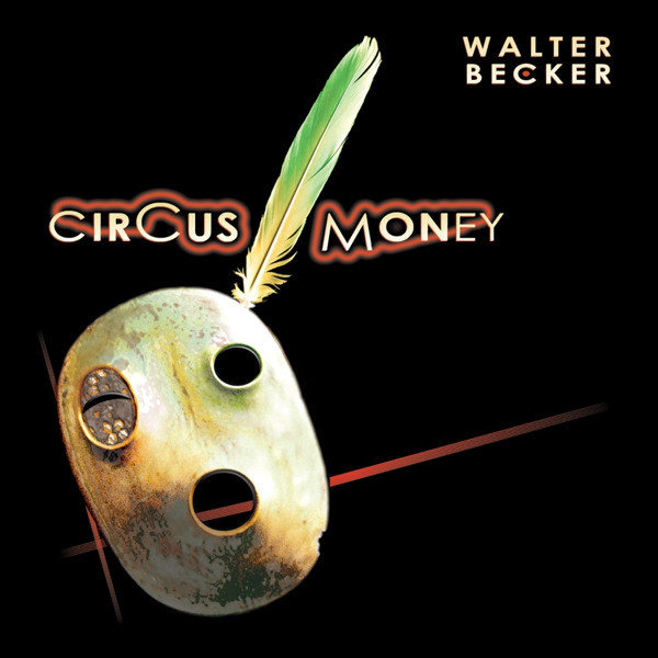WALTER BECKER - Circus Money cover 