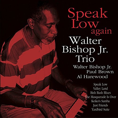 WALTER BISHOP JR - Speak Low Again cover 