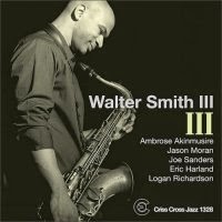 WALTER SMITH III - III (feat. Ambrose Akinmusire, Jason Moran, Joe Sanders, Eric Harland & Logan Richardson) cover 