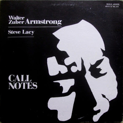 WALTER ZUBER ARMSTRONG - Walter Zuber Armstrong / Steve Lacy : Call Notes cover 