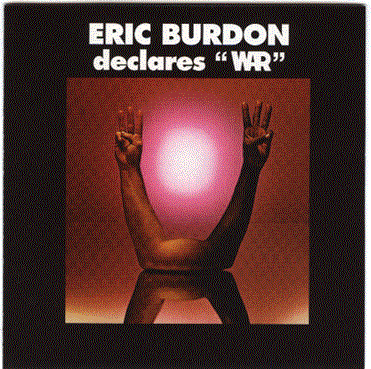 WAR - Eric Burdon Declares 