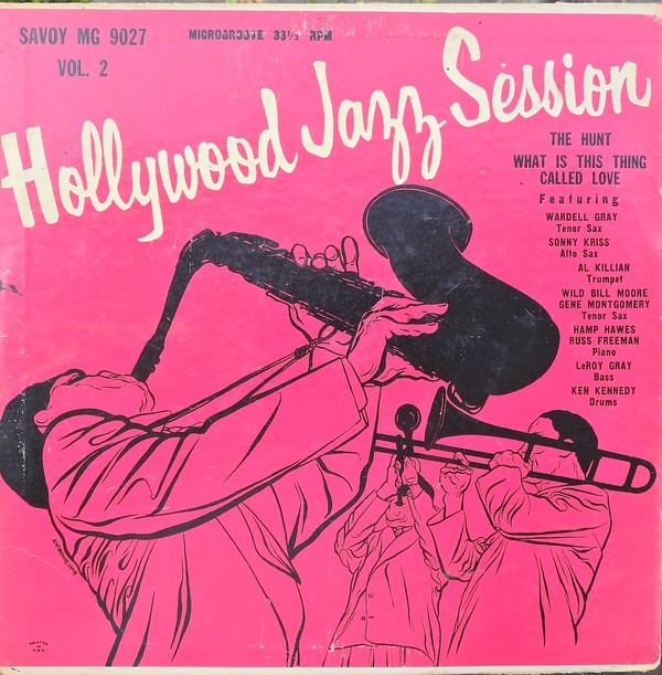 WARDELL GRAY - Wardell Gray / Sonny Kriss / Al Killian / Wild Bill Moore  / Gene Montgomery / Hamp Hawes , Russ Freeman, Ken Kennedy , LeRoy Gray : Hollywood Jazz Session - Vol. 2 cover 
