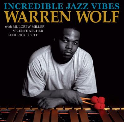 WARREN WOLF - Incredible Jazz Vibes cover 