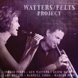 WATTERS / FELTS PROJECT - Watters / Felts Project cover 