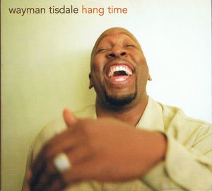 WAYMAN TISDALE - Hang Time cover 