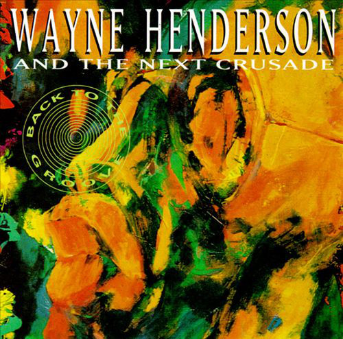 WAYNE HENDERSON - Back To The Groove cover 