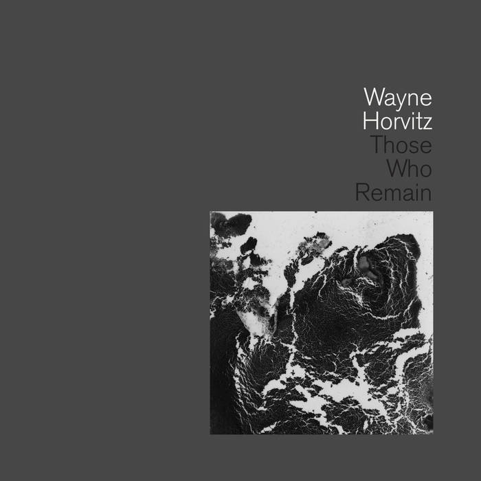 WAYNE HORVITZ - Those Who Remain cover 