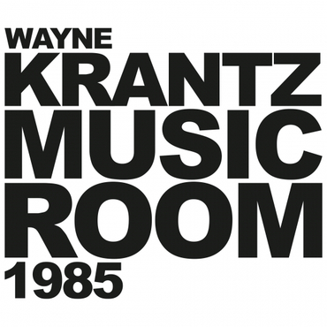 WAYNE KRANTZ - Music Room 1985 cover 