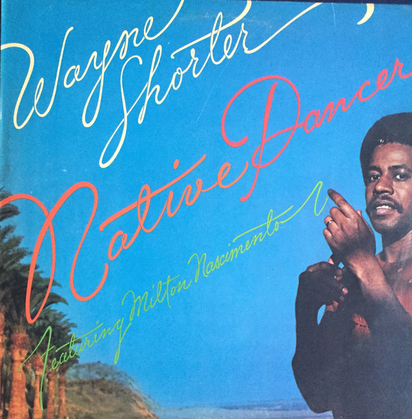 WAYNE SHORTER - Native Dancer cover 