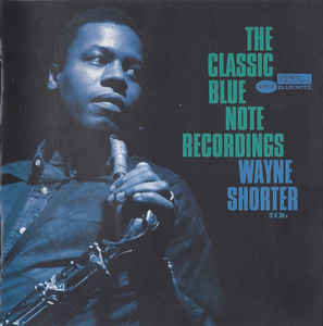 WAYNE SHORTER - The Classic Blue Note Recordings cover 
