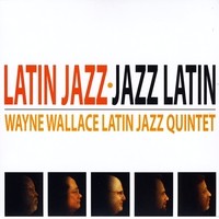 WAYNE WALLACE - Latin Jazz Jazz Latin cover 