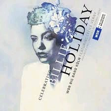 WDR BIG BAND - Celebrating Billie Holiday cover 