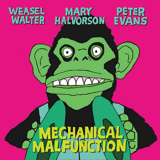WEASEL WALTER - Mechanical Malfunction cover 