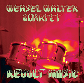 WEASEL WALTER - Revolt Music cover 