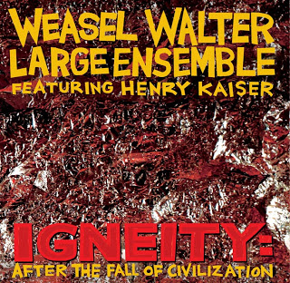 WEASEL WALTER - Weasel Walter Large Ensemble : Igneity - After The Fall Of Civilization cover 