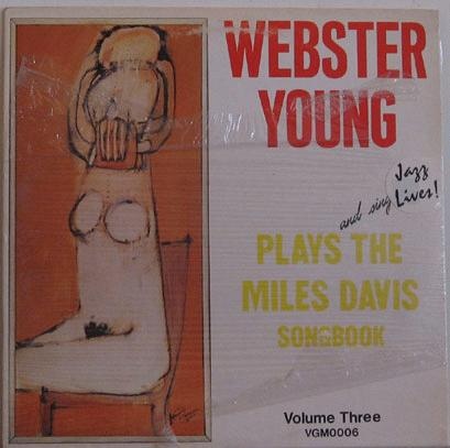 WEBSTER YOUNG - Plays And Sings The Miles Davis Songbook (Volume Three) cover 